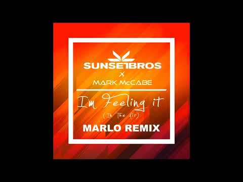 Sunset Bros.  x Mark McCabe Ft. Angela McCluskey - I'm Feeling It (In The Air)(MaRLo Extended Remix)