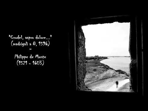 "Crudel, aspro dolore..." (madrigali a 8, 1596) - Philippe de Monte (1521 -1603)