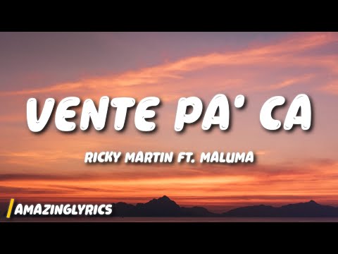 Ricky Martin - Vente Pa' Ca ft. Maluma