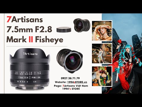 7Artisans 7.5mm F2.8 Mark II Fisheye