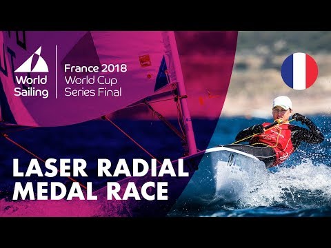 Full Laser Radial Medal Race - Sailing's World Cup Series Final | Marseille, France 2018