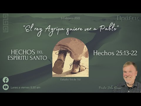 Hechos 25:13-22  📖 "El rey Agripa quiere ver a Pablo" | Pastor John Bonner