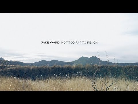 download lagu mp3 mp4 Jake Ward Not Too Far To Reach Lyrics, download lagu Jake Ward Not Too Far To Reach Lyrics gratis, unduh video klip Jake Ward Not Too Far To Reach Lyrics