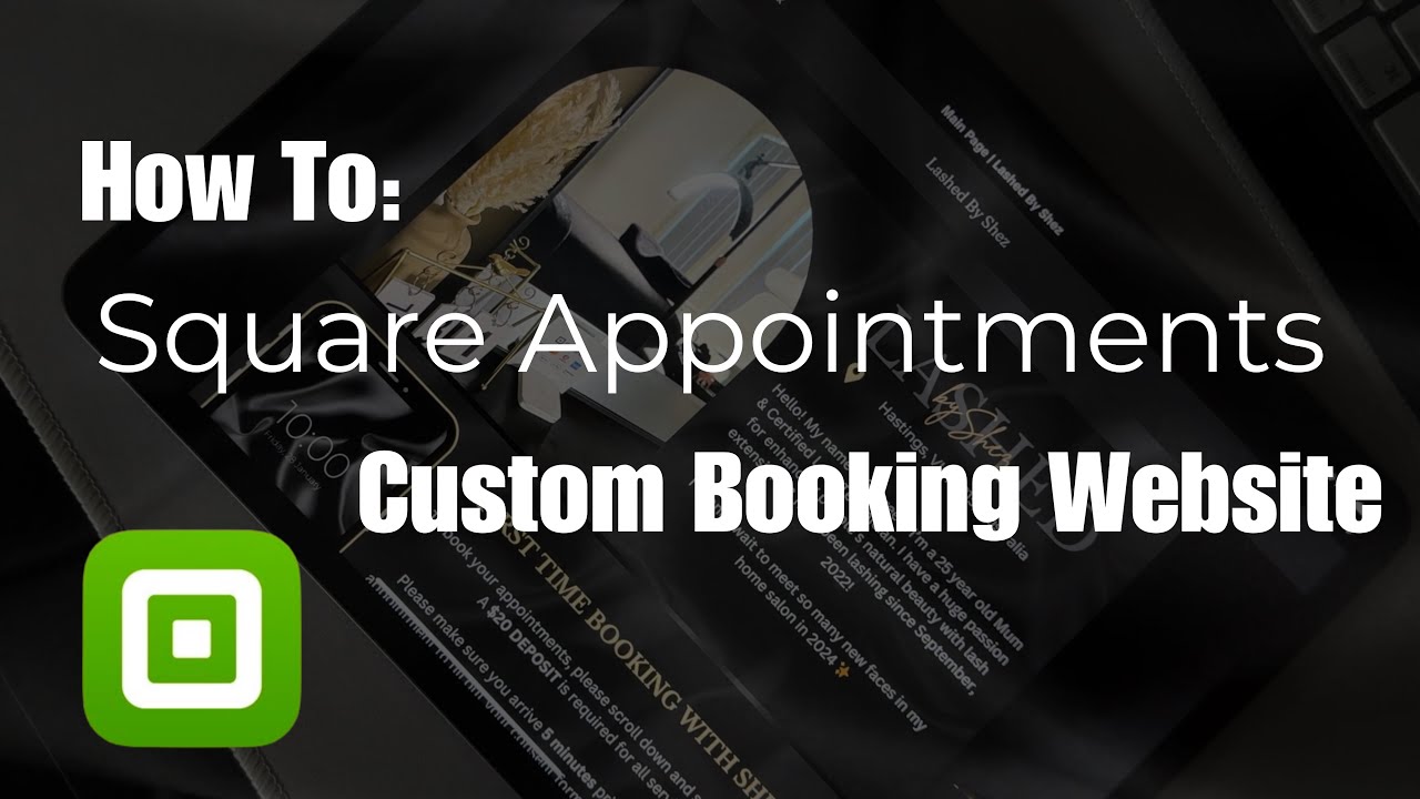 How To: Square Appointments Custom Booking Website For Lash Technicians | Lashed By Shez