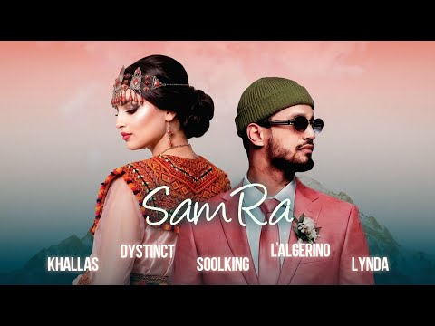 Soolking ft. L'Algérino, Lynda, Dystinct, Khallas - Samra (Official Video)