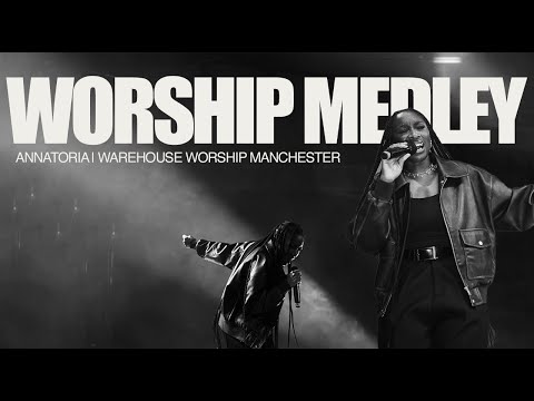 Annatoria x Warehouse Worship Medley - Nothing Else / It’s all about you / Jesus at the Center