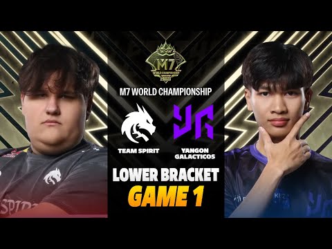 TS vs YG GAME 1 M7 LOWER BRACKET | TEAM SPIRIT vs YANGON GALACTICOS