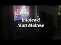 Intolewd - Matt Maltese (Lyrics)