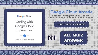 Scaling with Google Cloud Operations || All Quiz Answer 2025 || Lab Free Courses 》#arcade #gcaf 🎯☁️🚀