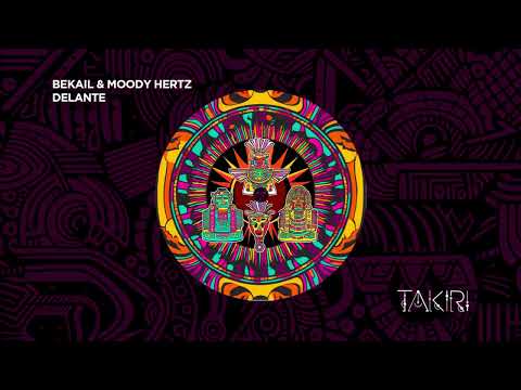 Bekail & Moody Hertz - Delante [Takiri]