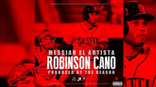 Messiah - Robinson Cano [Official Audio]