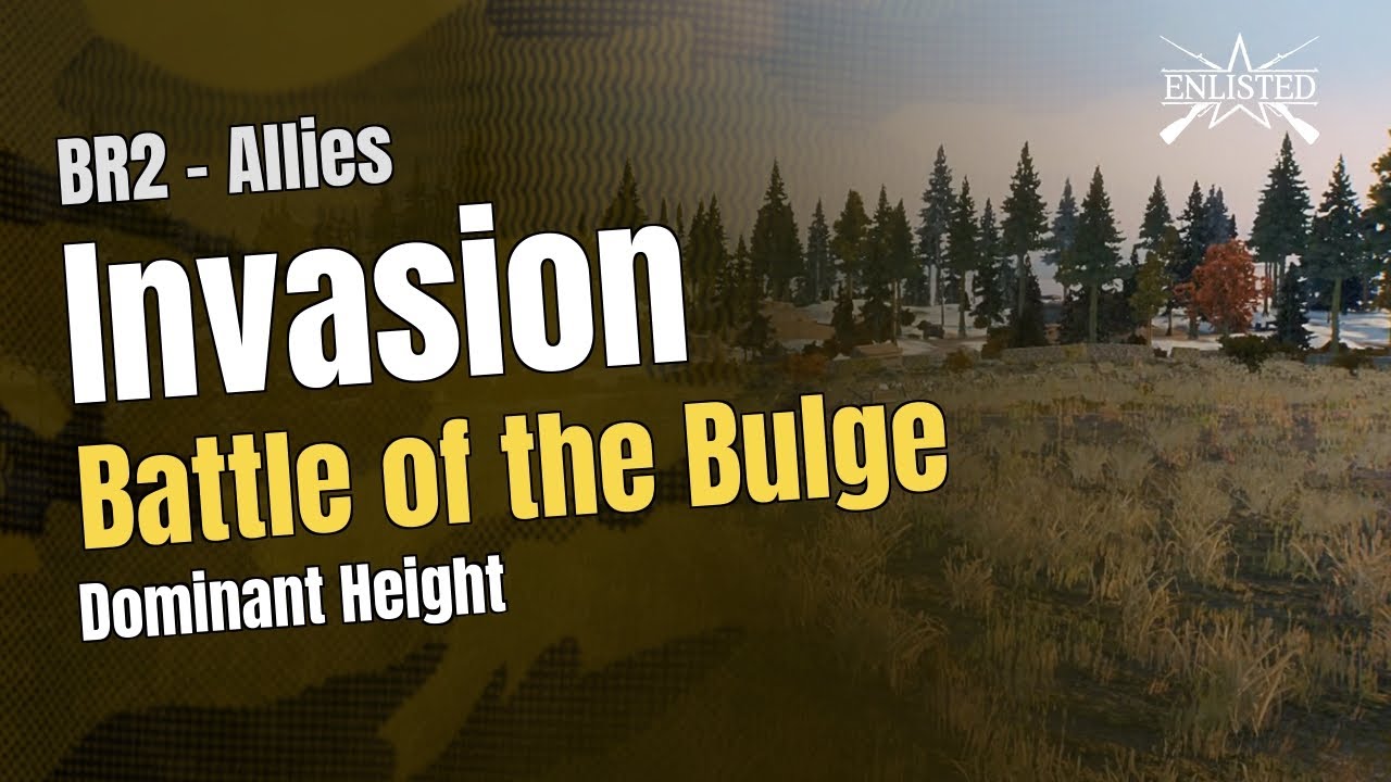 Battle of the Bulge – Dominant Height