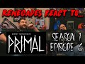 Renegades React To PRIMAL Season 1 Episode 6