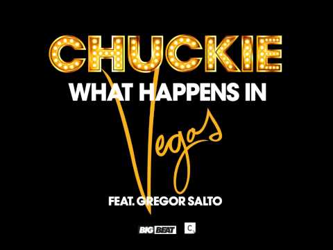 Chuckie Feat. Gregor Salto - What Happens In Vegas