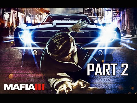 Mafia 3 Gameplay Walkthrough Part 2 - French Ward (Early Gameplay)