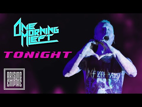 ONE MORNING LEFT - Tonight (OFFICIAL VIDEO) online metal music video by ONE MORNING LEFT