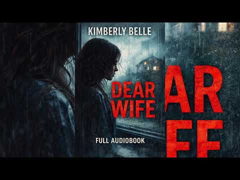 “Dear Wife – A Dark Psychological Thriller That Will Change Everything | Full Audiobook” #DearWife