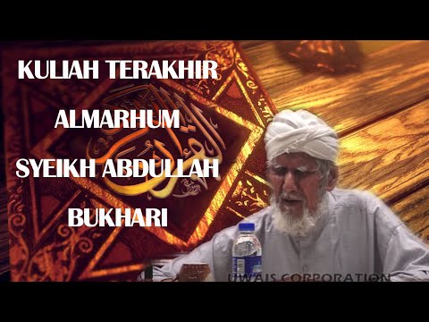 Pertahankan Agama Islam Sehingga Akhir Hayat | Almarhum Maulana Abdullah Abdur Rahman Al-Bukhari