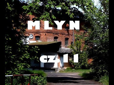 Miejsca Zapomniane - Młyn, cz. II