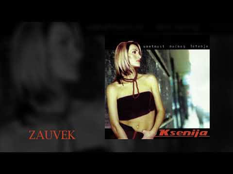 KSENIJA MIJATOVIC - Zauvek (Audio)