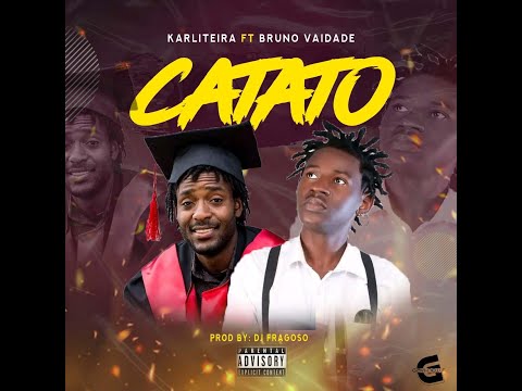 Catato - Karliteira Ft  Bruno Vaidade [Official Music]