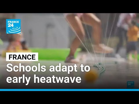 French school forced to adapt to early heatwave driven by climate change
