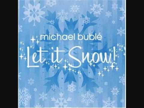 Let it Snow - Michael Buble