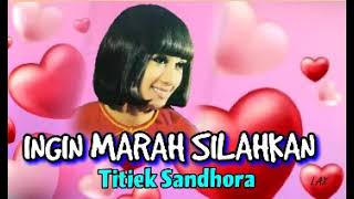 Download lagu INGIN MARAH SILAHKAN - Titiek Sandhora mp3