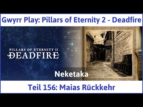 Pillars of Eternity 2 deutsch Deadfire Teil 156 - Maias Rückkehr Let's Play