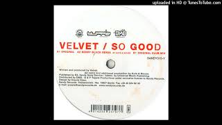 Velvet - So Good (Original)