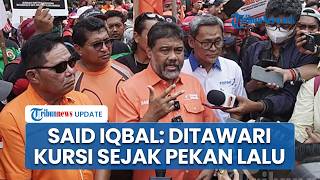 Said Iqbal Segera Dilantik Hari Ini, Akui Ditawari Kursi Penasihat Presiden Sejak Pekan Lalu