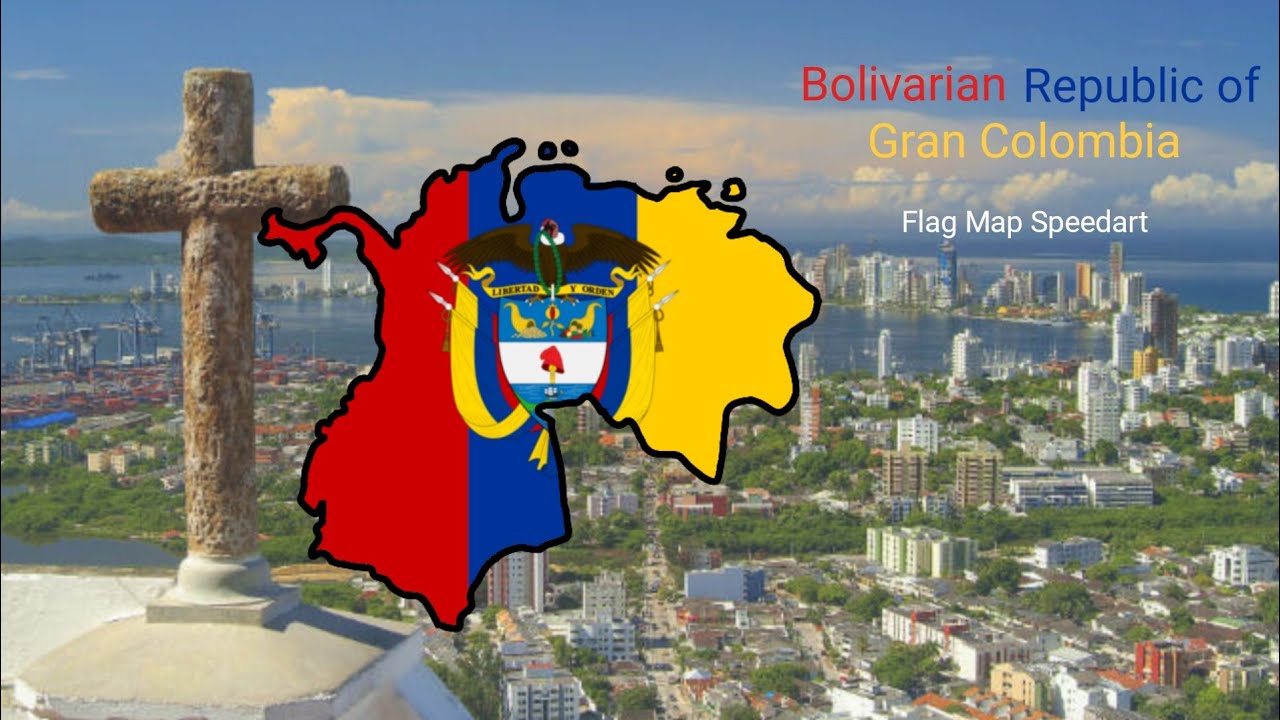 Bolivarian Republic of Gran Colombia || Flag Map Speedart