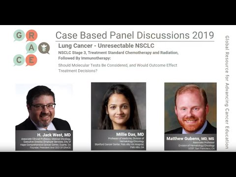 Case Based Panel Discussion - Stage3 NSCLC Should We Do Molecular Tests?  Effect Treatment Decision?