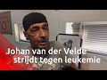 Oud-renner Johan van der Velde vertelt over zijn strijd tegen leukemie.