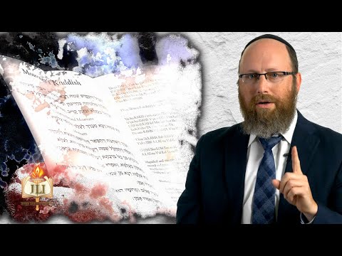 Judaism's Prayer for the Deceased (The Mourners Kaddish), Explained