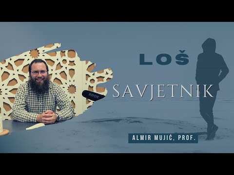 Loš savjetnik - Almir Mujić, prof.