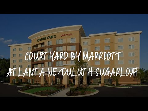 Courtyard by Marriott Atlanta NE/Duluth Sugarloaf Review - Duluth , United States of America