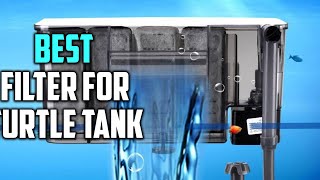 Top 5 Best Filter for Turtle Tanks Review 2023 | High Performance Aquarium Filter, Canister Filter