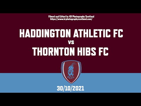 Haddington Athletic FC 2 - 1 Thornton Hibs FC EXTENDED HIGHLIGHTS (30/10/2021)