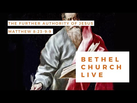 The further authority of Jesus - Matthew 8:23-9:9