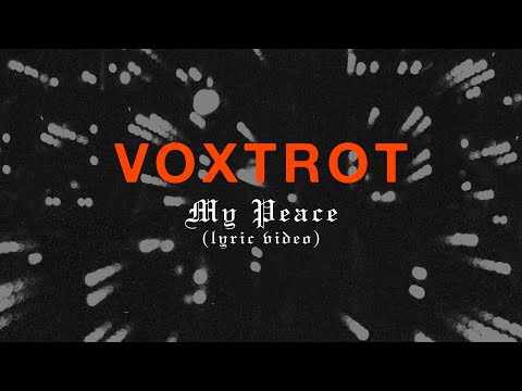 Voxtrot - My Peace (Lyric Video)