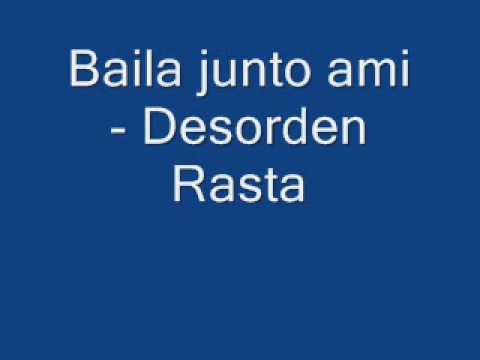 Baila junto ami -  desorden rasta