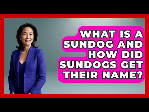 What Is a Sundog and How Did Sundogs Get Their Name? | Astronomy Made Simple