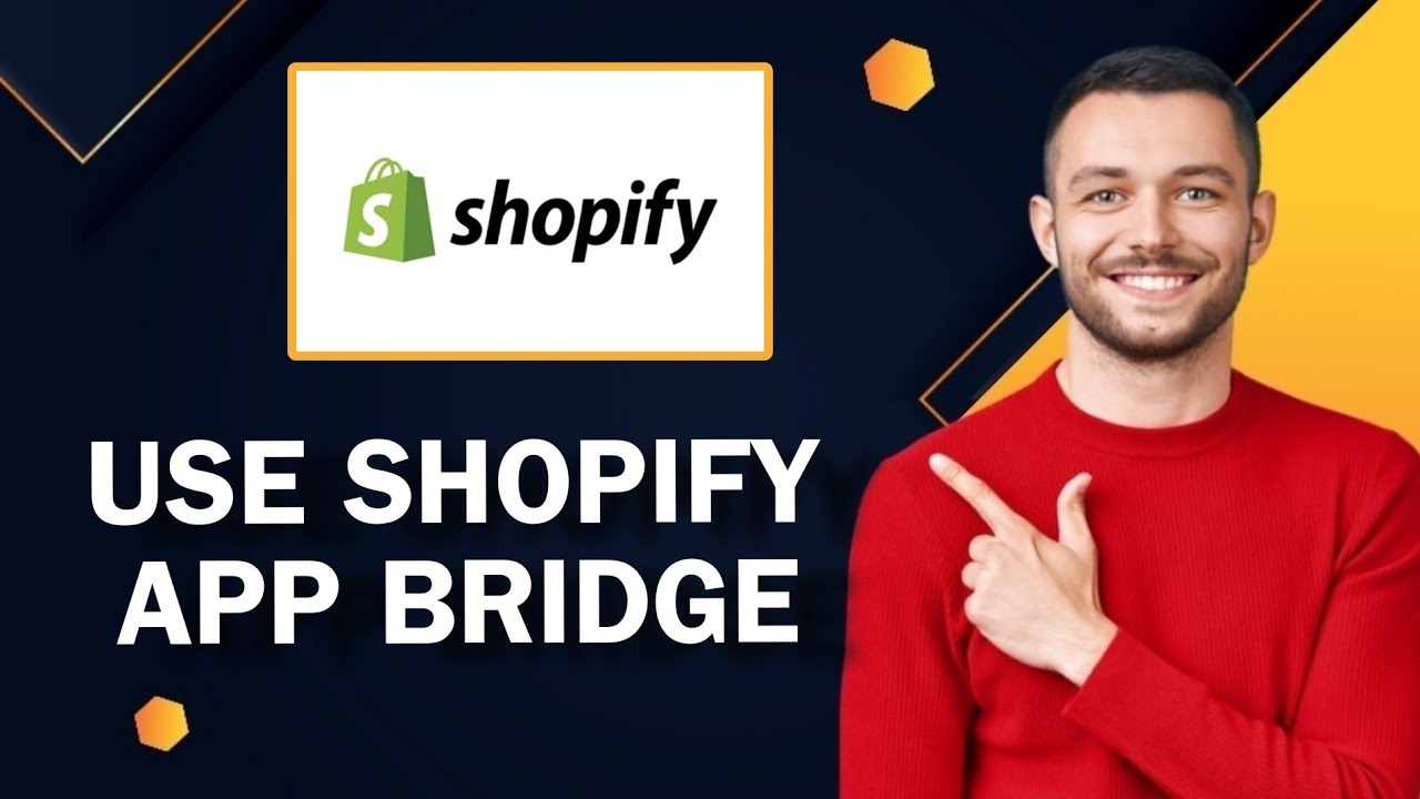 How to Use Shopify's App Bridge | Easy Tutorial