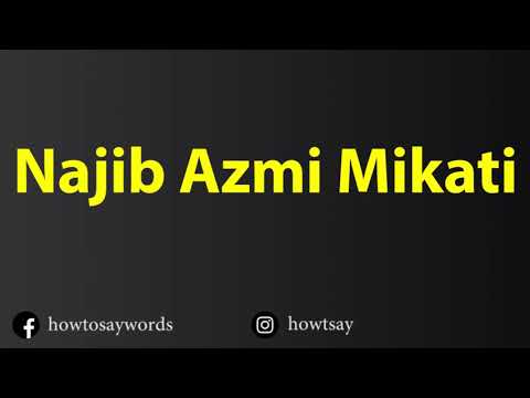 How To Pronounce Najib Azmi Mikati نجيب عزمي ميقاتي
