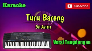 Download lagu Turu Bareng ( Sri Avista ) Karaoke Versi Sandiwaraan - Tengdung Cover mp3