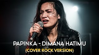 Download lagu Papinka – Dimana Hatimu 🎸 Rock Version | AI Cover by Harum Cover mp3