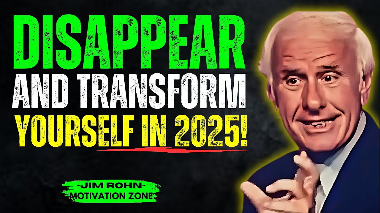 How to Disappear and Transform Yourself | Jim Rohn Powerful Motivational Speech