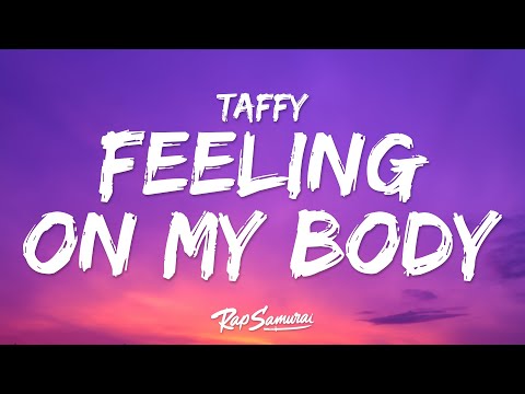 Taffy - Feeling On My Body (Lyrics) ft. PLUTO