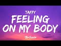 Taffy Feeling On My Body Lyrics Ft PLUTO